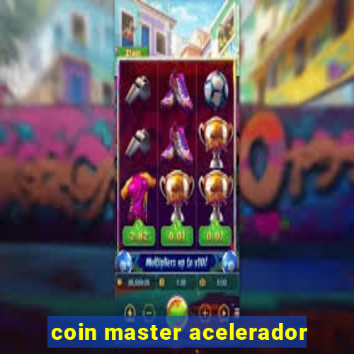 coin master acelerador